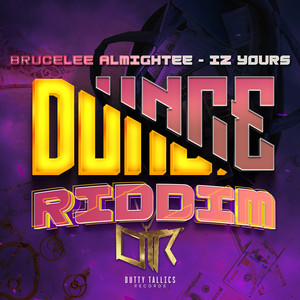 Iz Yours (Dunce Riddim)