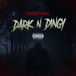 Dark n Dingy (Explicit)