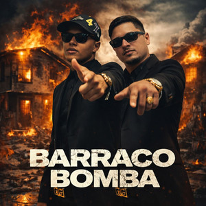 Barraco Bomba (Explicit)