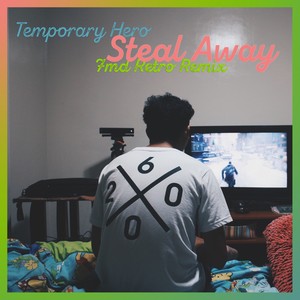 Steal Away (Extended Mix)