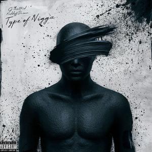 Type of Nigga (feat. KiddOffDuncan) (Explicit)
