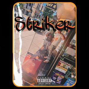 Striker (prod. justcashe) (feat. J2Turnt) (Explicit)