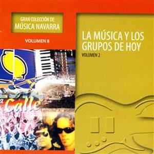 Gran Colección De Música Navarra Volumen 8 - La Música Y Los Grupos De Hoy Volumen 2