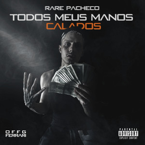 Todos os Meus Manos Calados (Explicit)