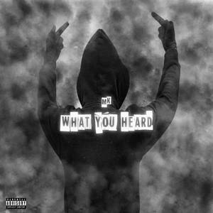 What You Heard (Explicit)