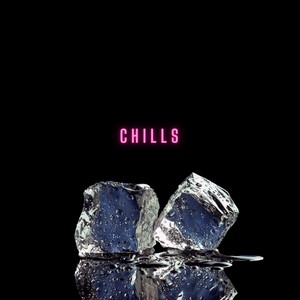 Chills (Explicit)