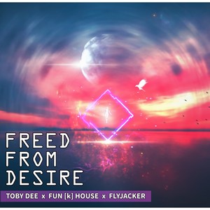 Freed from Desire (New Extended Mix)