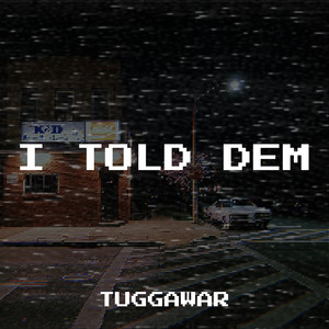 I Told Dem (Explicit)