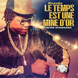 Le temps est une mine d'or (Remix)