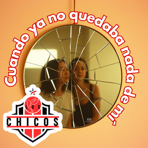 Cuando ya no quedaba nada de mí