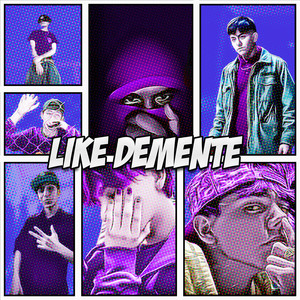 Like Demente (Explicit)