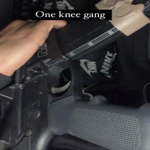 One Knee Gang (Explicit)