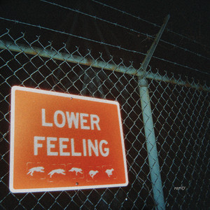 Lower Feeling (Explicit)