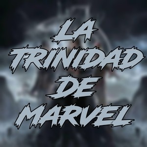 La Trinidad de Marvel