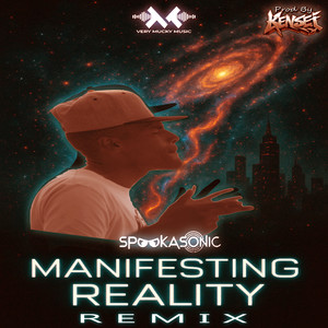 Manifesting Reality (Remix)