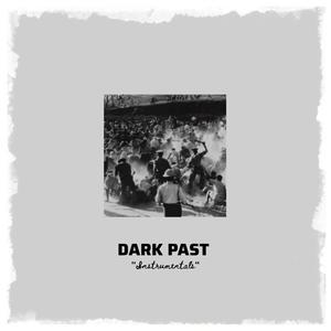 DARK PAST "Instrumentals" (Explicit)