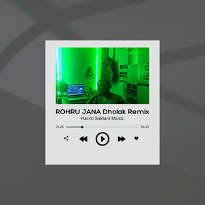 Rohru Jana Dholak (Remix)
