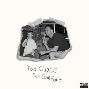 Too Close For Comfort (Explicit)