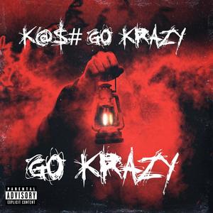 Go Krazy (Explicit)