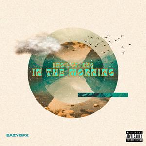 In The Morning (Explicit)