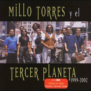 Millo Torres y El Tercer Planeta 1999-2002