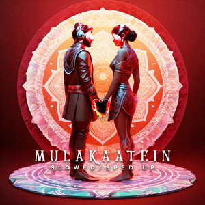 Mulakaatein (Slowed)