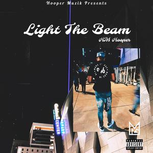 Light The Beam (Explicit)