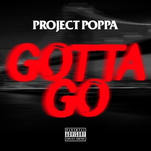 Gotta Go (Explicit)