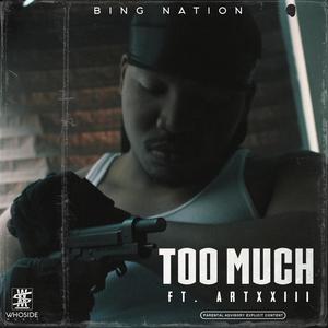 Too Much (feat. Artxxiii) [Explicit]