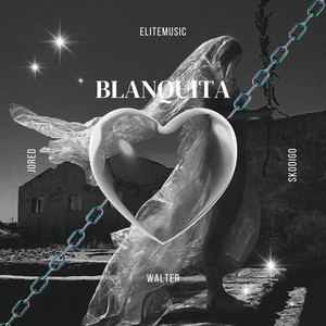 Blanquita (Explicit)