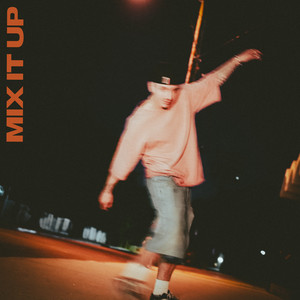 Mix It Up (Explicit)