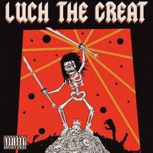 Luch the Great (Explicit)