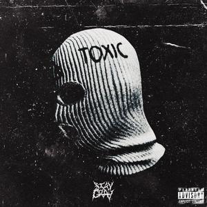 Toxic (feat. DRVFT & cvrbi) [Explicit]