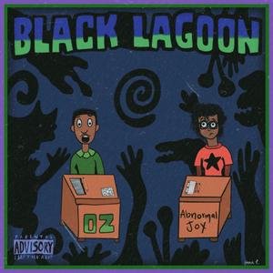 Black Lagoon (feat. aBnormal joY) (Explicit)
