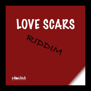 LOVE SCARS RIDDIM