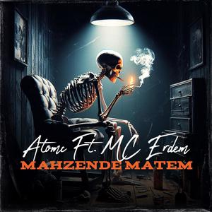 Mahzende Matem (feat. Atomc) (2007 Edition) (Explicit)