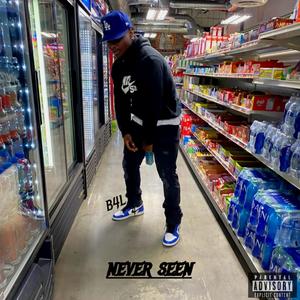 Never Seen (Explicit)