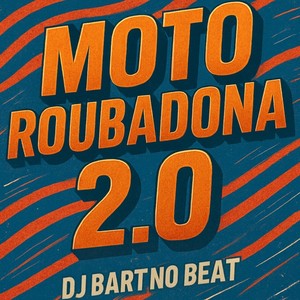 Moto Roubadona 2.0 (Explicit)