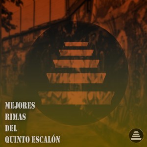 Mejores Rimas del Quinto Escalón