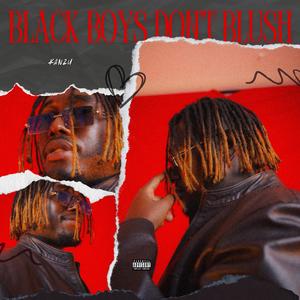 BLACK BOYS DON'T BLUSH (Explicit)