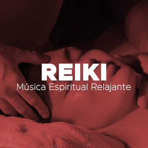 Reiki - Musica Espiritual Relajante