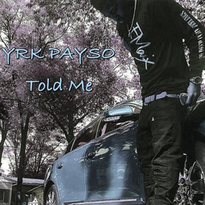 Told Me (Explicit)