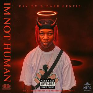 Im Not Human (feat. Dark Gent) (Explicit)