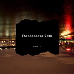 Fashionista Tech (Original Mix)