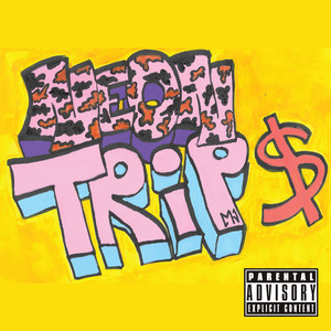Neon Trip$ (Explicit)