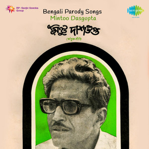 Bengali Parody Songs Mintoo Dasgupta