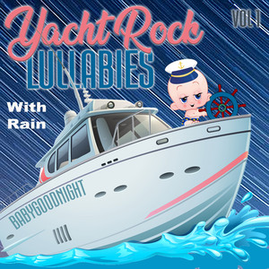 Yacht Rock Lullabies With Rain