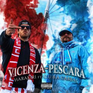 VICENZA-PESCARA (feat. C.u.b.a. Cabbal) [Explicit]