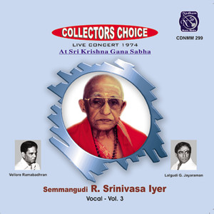 Collectors Choice - Semmangudi R. Srinivasa Iyer, Vol. 3 (Live)