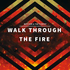 Walk Through The Fire